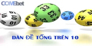 Giới thiệu về dàn đề tổng trên 10 tại Come Bet